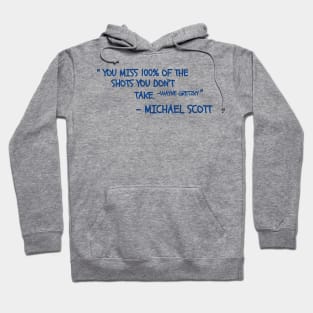 You Miss 100% Of The Shots Hoodie